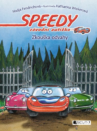 Speedy, zvodn autko – Zkouka odvahy - Nadja Fendrichov