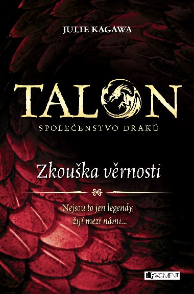 Talon: Spoleenstvo drak - Zkouka vrnosti - Julie Kagawa, Dana Chodilov
