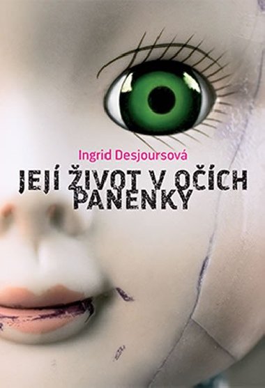 Jej ivot v och panenky - Ingrid Desjoursov