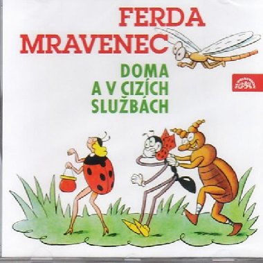 Ferda mravenec doma a v cizch slubch - CD - Ondej Sekora; Vlastimil Brodsk; Karel Hger; Sobslav Sejk