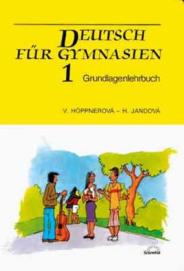 Deutsch fr Gymnasien 1 - Grundlagenlehrbuch - Hoppnerov V. - Jandov H.