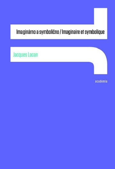 Imaginrno a symbolino/ Imaginaire et symbolique - Jacques Lacan