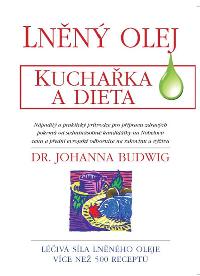 Lnn olej - Kuchaka a dieta - Johanna Budwig