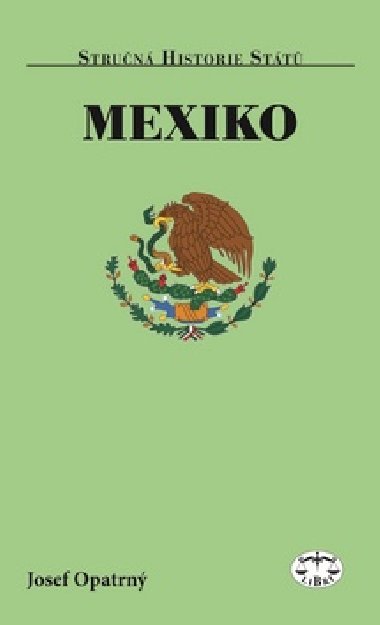Mexiko - Strun historie stt - Josef Opatrn