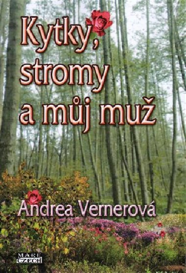 Kytky, stromy a mj mu - Andrea Vernerov