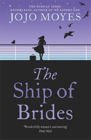 The Ship Full of Brides - Jojo Moyes; Jojo Moyesov