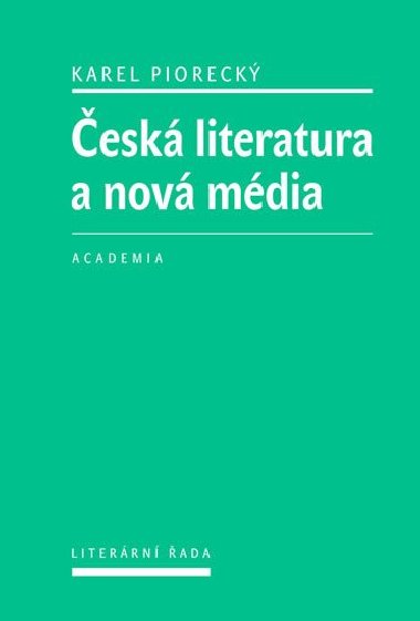 esk literatura a nov mdia - Karel Pioreck
