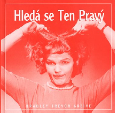 HLED SE TEN PRAV - Bradley Trevor Greive