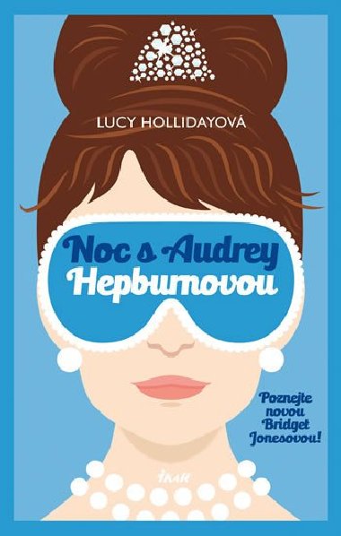 Noc s Audrey Hepburnovou - Lucy Hollidayov