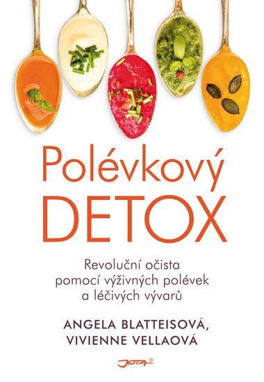 Polvkov detox - Revolun oista pomoc vivnch polvek a livch vvar - Angela Blatteis; Vivienne Vella