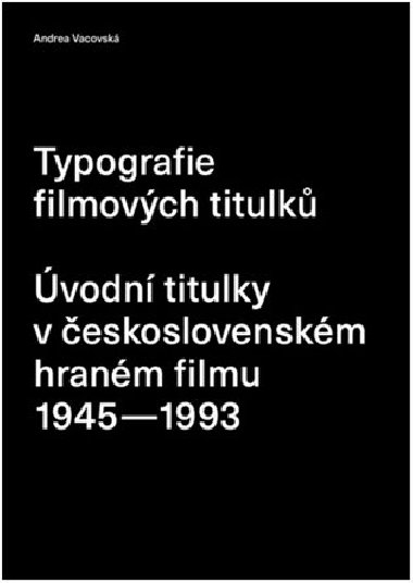 Typografie filmovch titulk - Andrea Vacovsk