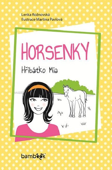Horsenky - Hbtko Mia - Lenka Ronovsk; Martina Pavlov