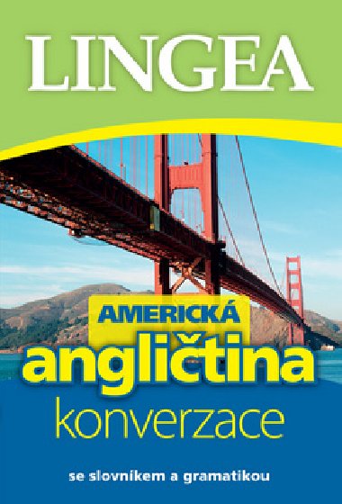 Americká angličtina - konverzace se slovníkem a gramatikou - Lingea
