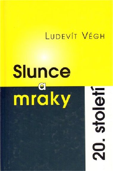 SLUNCE A MRAKY 20.STOLET - Vgh Ludevt