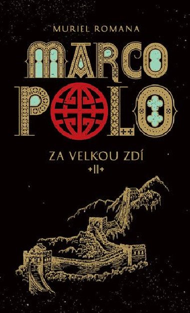 Marco Polo II - Za velkou zd - Muriel Romana