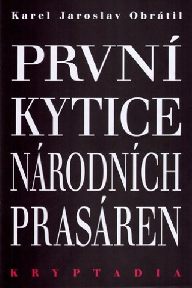 První Kytice národních prasáren - Karel Jaroslav Obrátil
