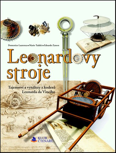 Leonardovy stroje - Domenico Laurenza; Mario Taddei; Edoardo Zanon