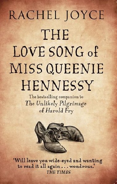 The Love Song of Miss Queenie Hennessy - Rachel Joyce; Rachel Joyceov