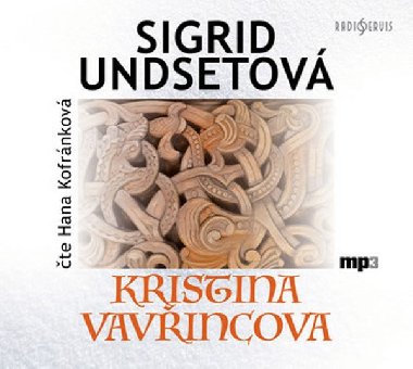 Kristina Vavřincova - CDmp3 (Čte Hana Kofránková) - Sigrid Undsetová; Hana Kofránková