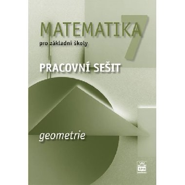 Matematika 7 pro zkladn koly Geometrie Pracovn seit - Jitka Boukov; Josef Trejbal; Milena Brzoov