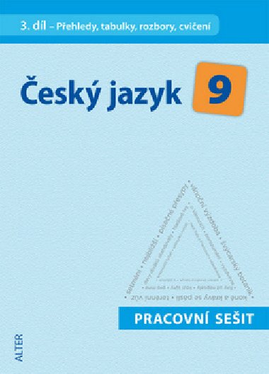 esk jazyk 9 III. dl Pehledy, tabulky, rozbory, cvien Pracovn seit - Eva Bernkov; L. Bradov; M. Horkov