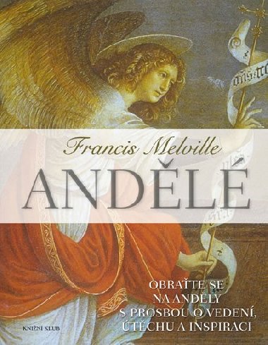 Andl - Obrate se na sv andly s prosbou o veden, tchu a inspiraci - Francis Melville