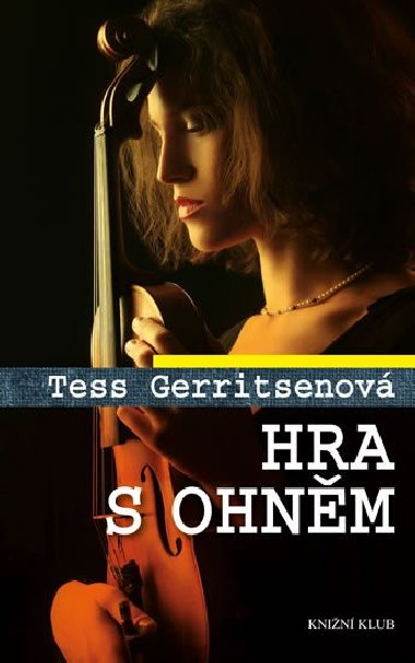 Hra s ohnm - Tess Gerritsenov