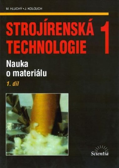 Strojrensk technologie 1 - 1.dl Nauka o materilu - Miroslav Hluch