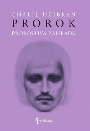 PROROK PROROKOVA ZÁHRADA - Chalíl Džibrán