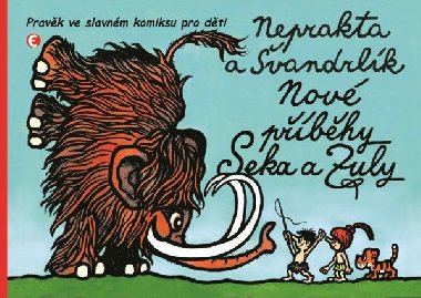 Nové příběhy Seka a Zuly - Pravěk ve slavném komiksu pro děti - Miloslav Švandrlík; Jiří Winter-Neprakta