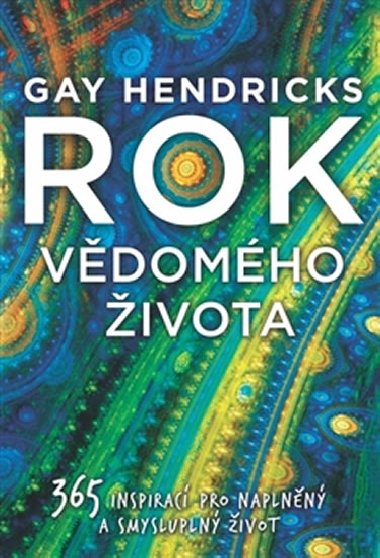 Rok vdomho ivota - Gay Hendricks