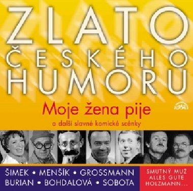 Zlato eskho humoru - CD - Vlasta Burian; Vladimr Menk; Jiina Bohdalov
