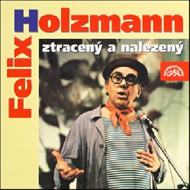 Felix Holzmann ztracen a nalezen - CD - Felix Holzmann; Frantiek Budn