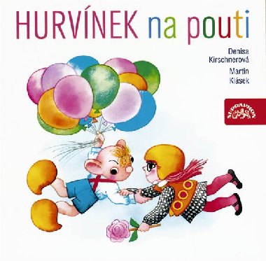 Hurvínek na pouti - CD - Helena Štáchová; Martin Klásek; Denisa Kirschnerová