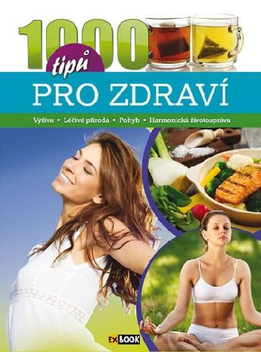 1000 tip pro zdrav - Viva * Liv proda * Pohyb * Harmonick ivotosprva - EX Book