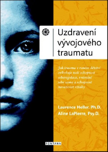 Uzdraven vvojovho traumatu - Laurence Heller; Aline LaPierre