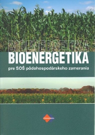 Bioenergetika pre SO pdohospodrskeho zamerania - Radoslava Kanianska; Miriam Kizekov