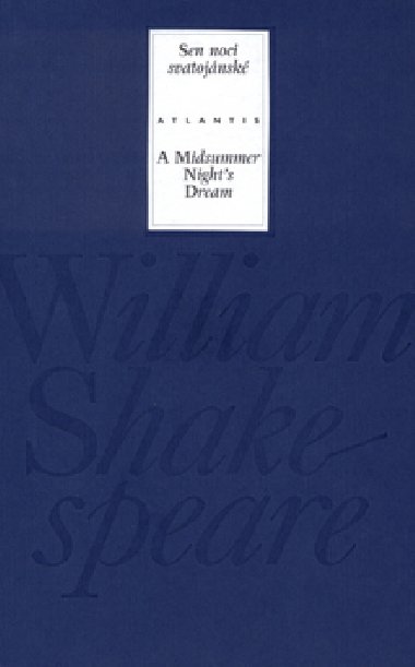 Sen noci svatojnsk/ A Midsummer Nights Dream - William Shakespeare