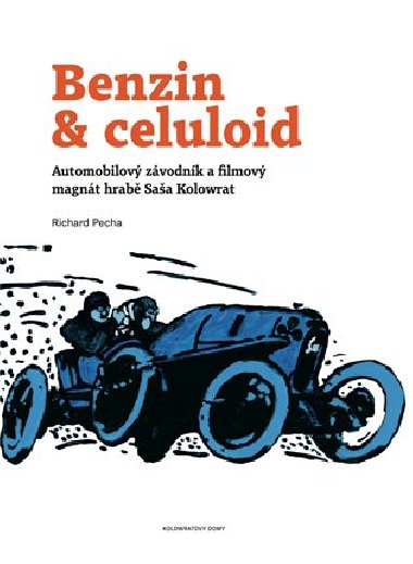 Benzin &amp; celuloid - Richard Pecha