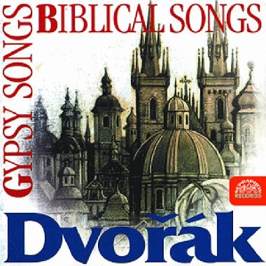 Písně / Biblické písně, Cigánské melodie, Večerní písně...CD - Dvořák Antonín