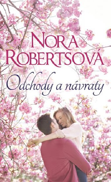 Odchody a nvraty - Nora Robertsov