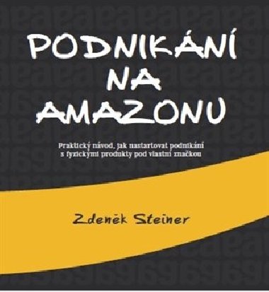 Podnikn na Amazonu - Zdenk Steiner
