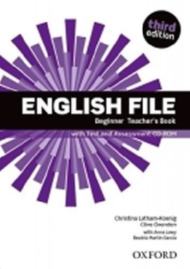English File Third Edition Beginner Teachers Book with Test and Assessment CD-rom - Latham-Koenig, Ch.; Oxengen, C.; Selingson, P.