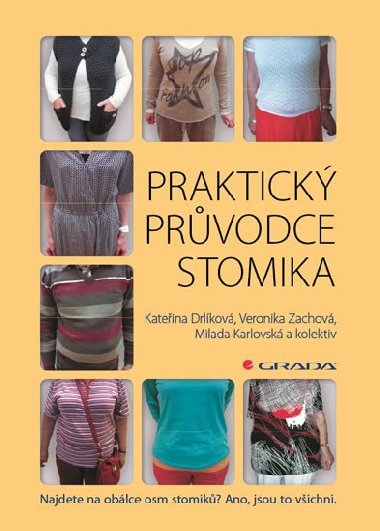 Praktický průvodce stomika - Kateřina Drlíková; Milada Karlovská; Veronika Zachová