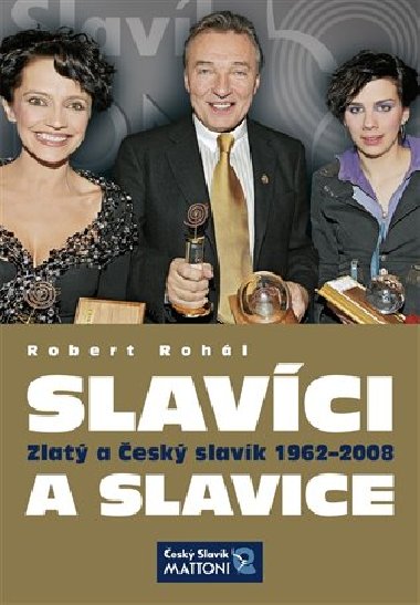 SLAVCI A SLAVICE - Robert Rohl