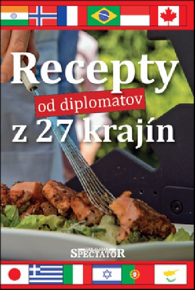 Recepty od diplomatov z 27 krajn - The Slovak Spectator