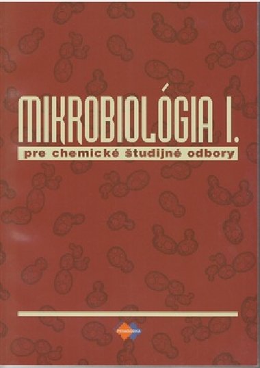 Mikrobiolgia I pre chemick tudijn odbory - Alena Brandteterov