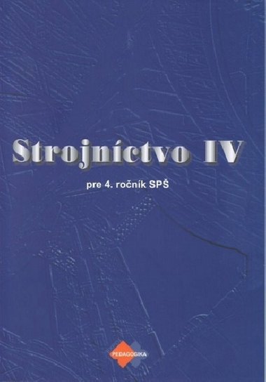 Strojnctvo IV - Katarna Michalkov; Oldrich Michalk