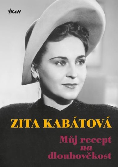 Mj recept na dlouhovkost - Zita Kabtov