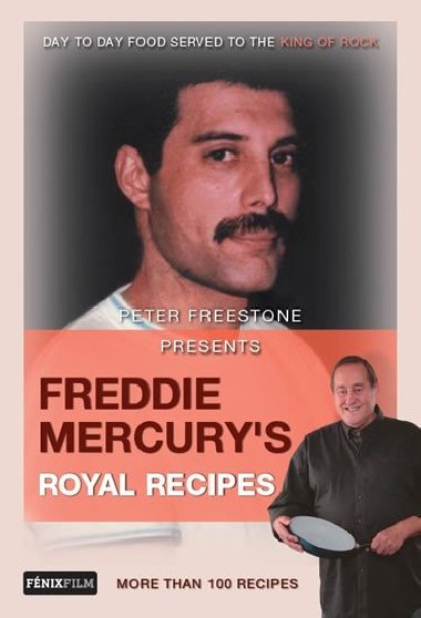 Freddie Mercurys Royal Recipes - Freestone Peter